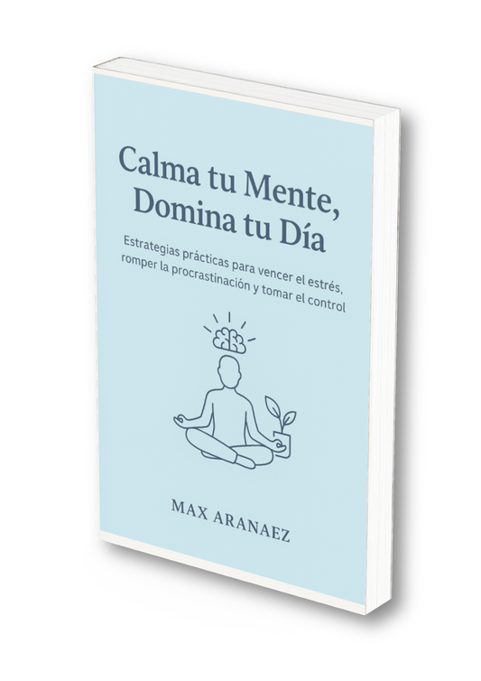 Calma Tu Mente, Domina Tu Día